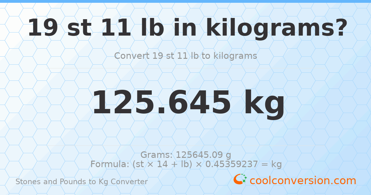 19 st 11 lb to kg — 125.65 kg