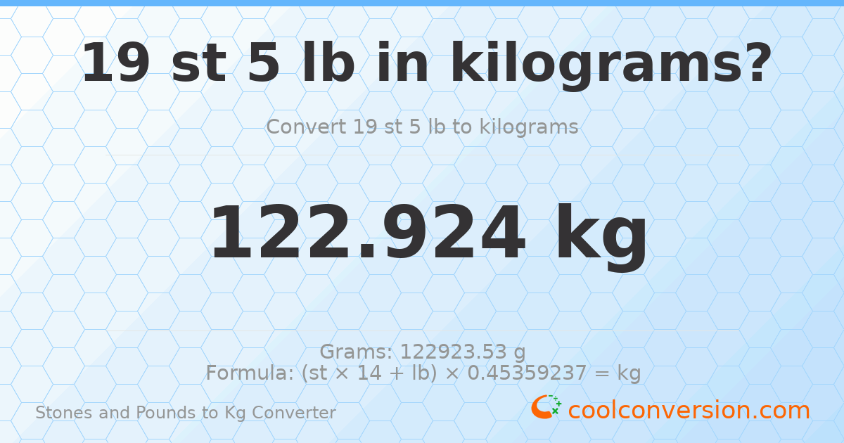 19 st 5 lb to kg — 122.92 kg