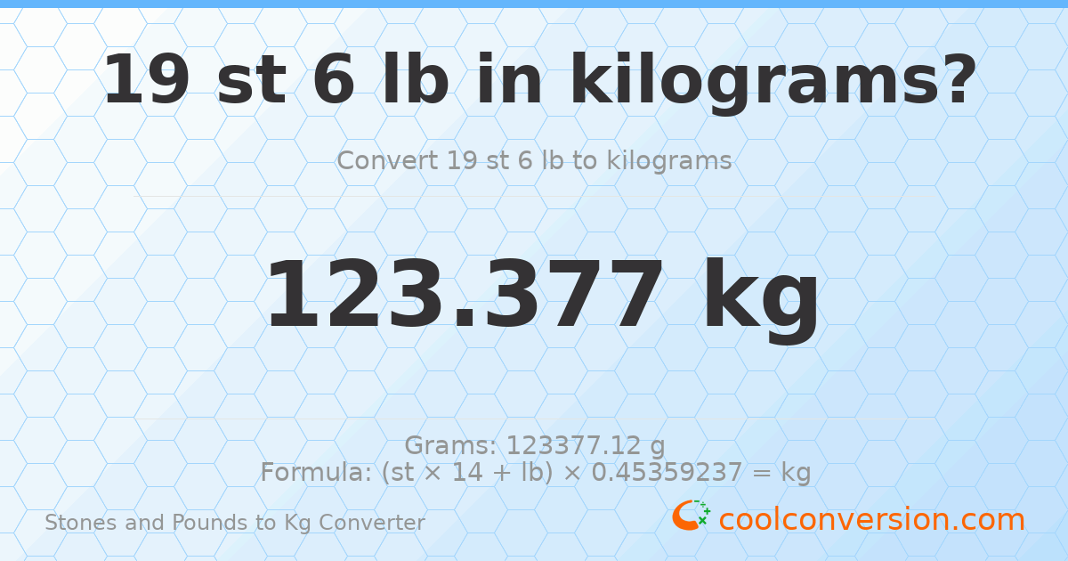 19 st 6 lb to kg — 123.38 kg
