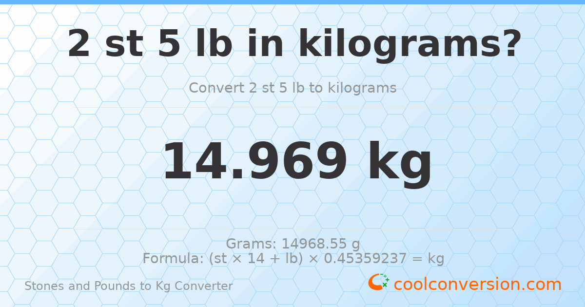 2 st 5 lb to kg — 14.97 kg