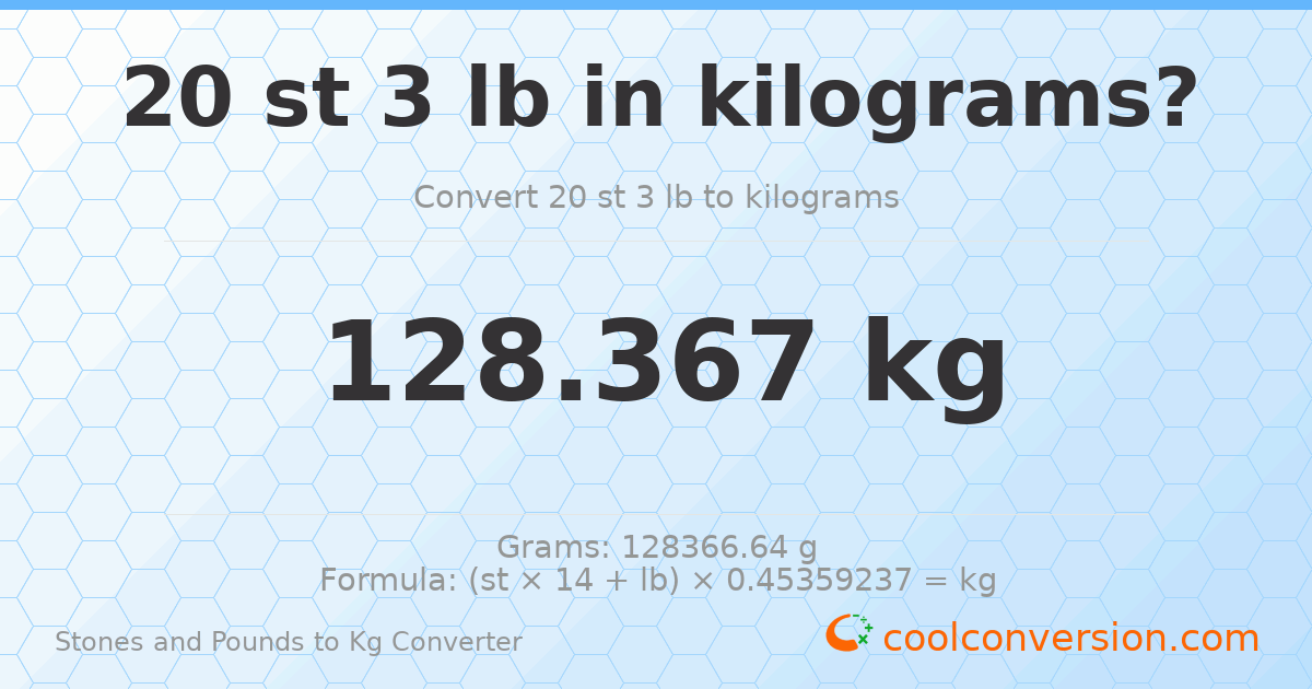 20 st 3 lb to kg — 128.37 kg
