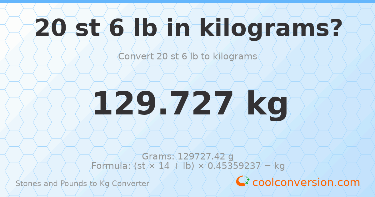 20 st 6 lb to kg — 129.73 kg