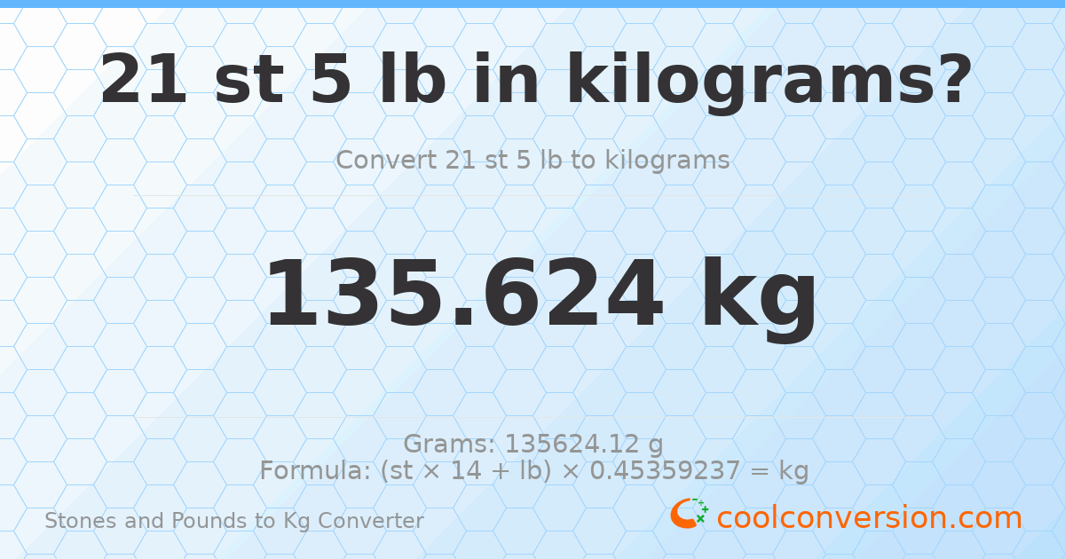 21 st 5 lb to kg — 135.62 kg