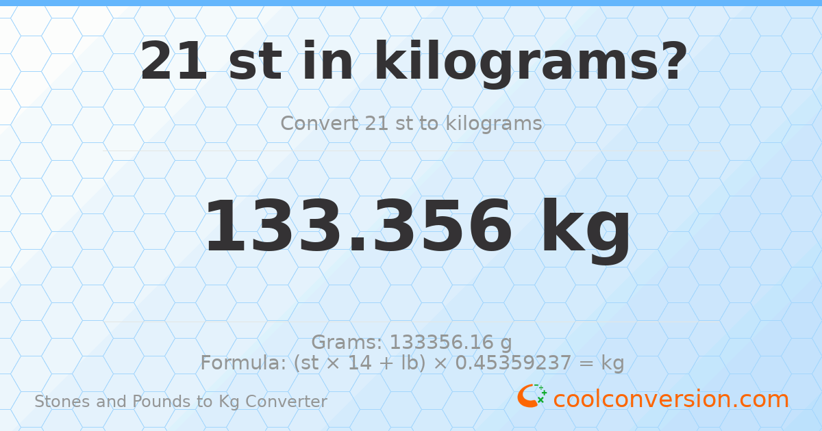 21 st 0 lb to kg — 133.36 kg