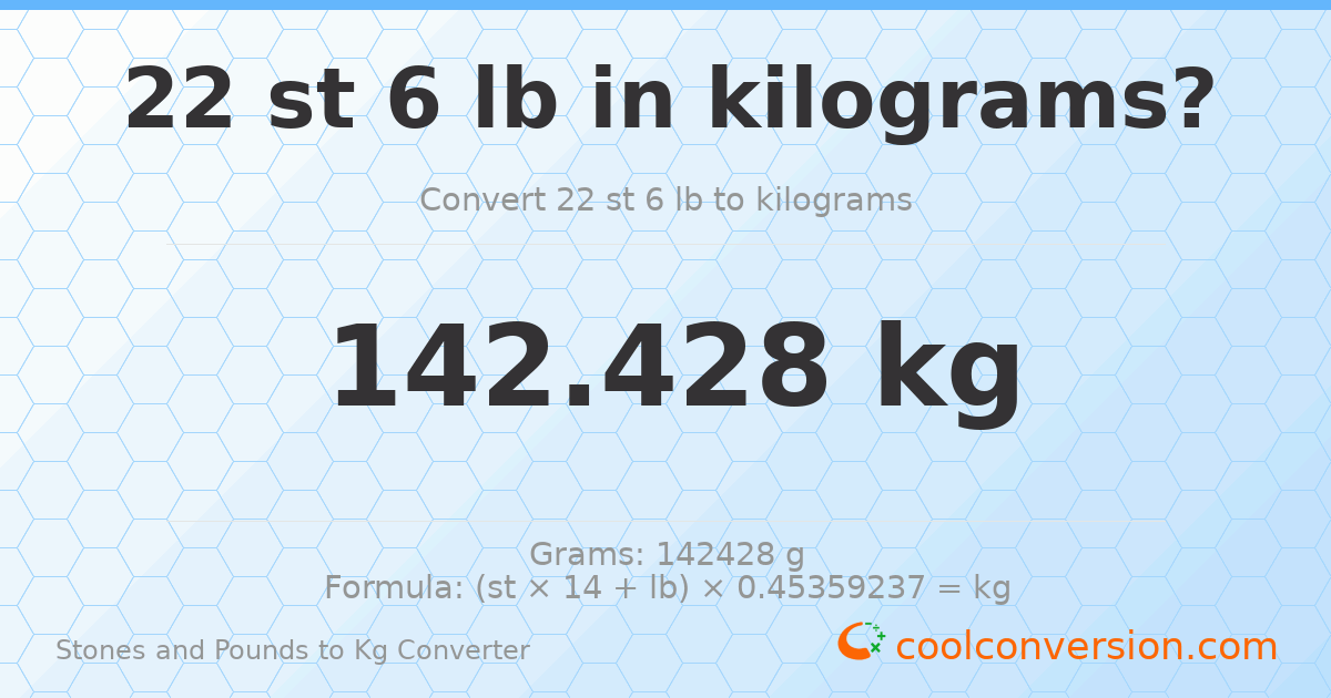 22 st 6 lb to kg — 142.43 kg