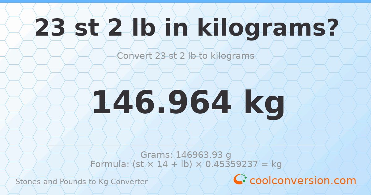 23 st 2 lb to kg — 146.96 kg