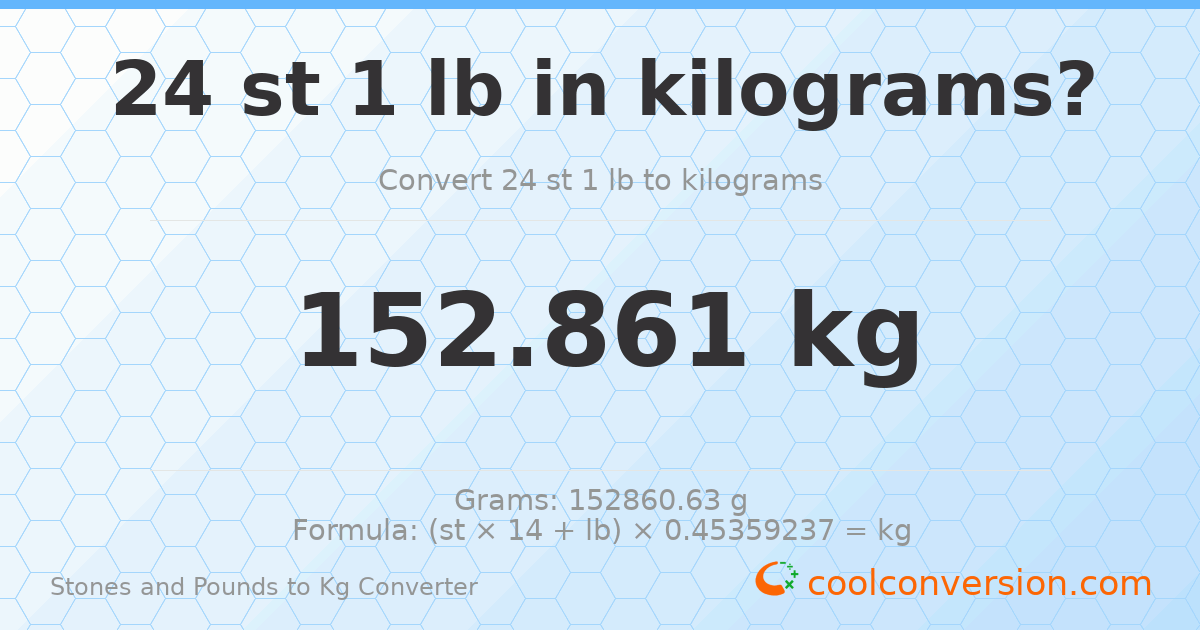 24 st 1 lb to kg — 152.86 kg