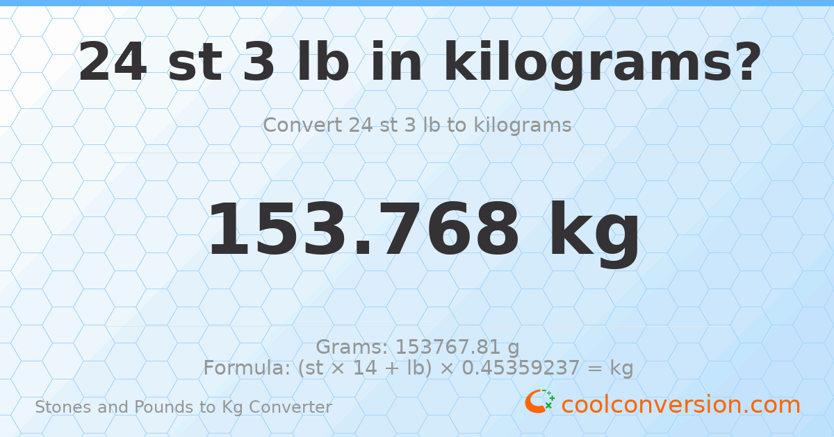 24 st 3 lb to kg — 153.77 kg