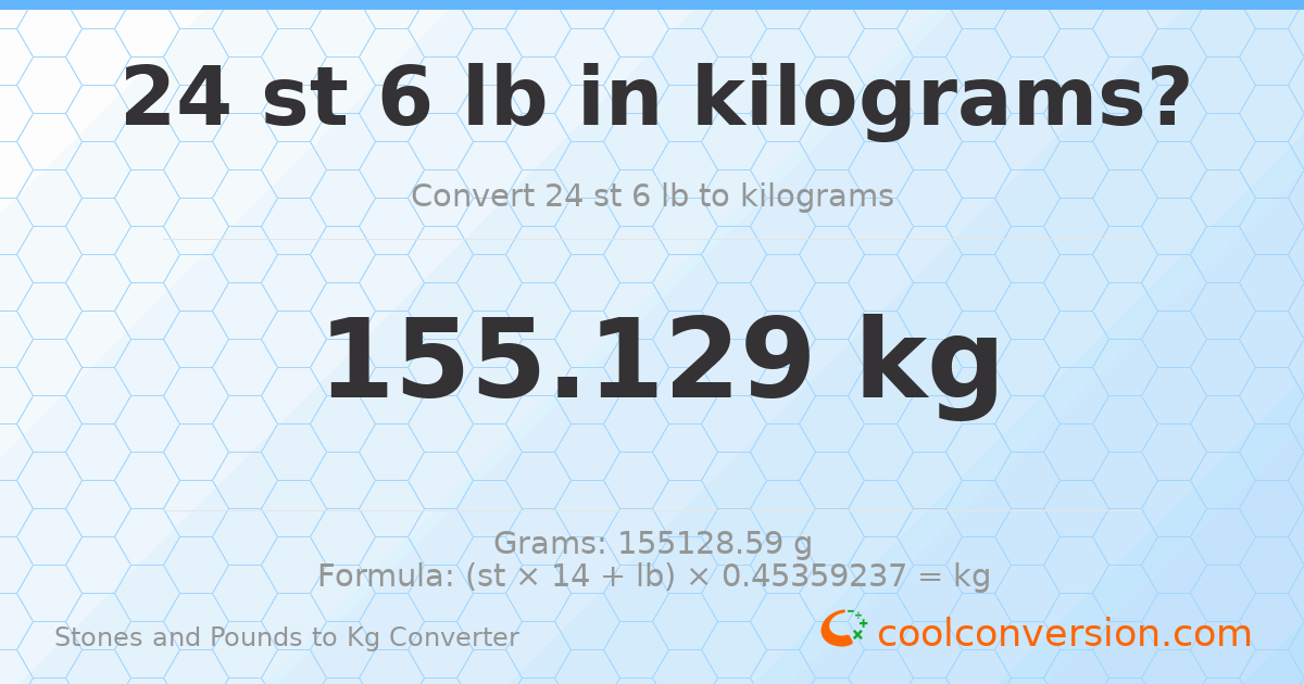 24 st 6 lb to kg — 155.13 kg