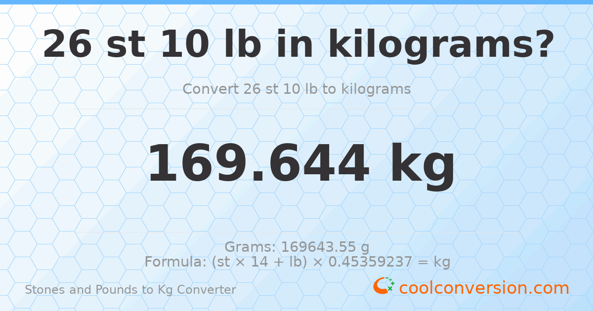 26 st 10 lb to kg — 169.64 kg