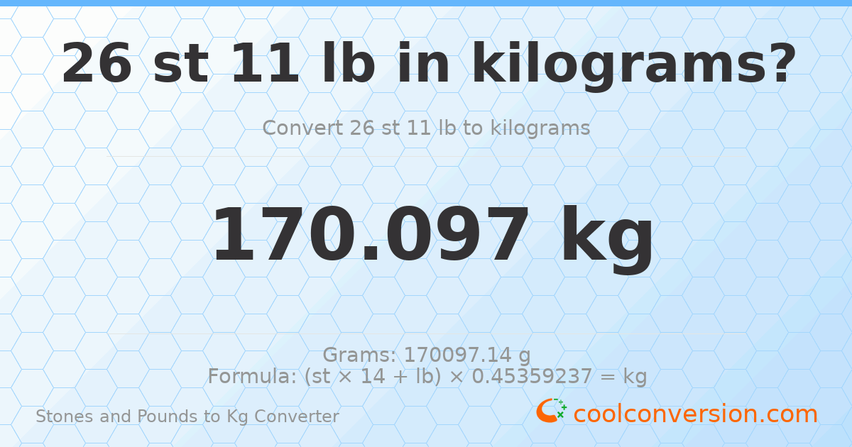 26 st 11 lb to kg — 170.1 kg