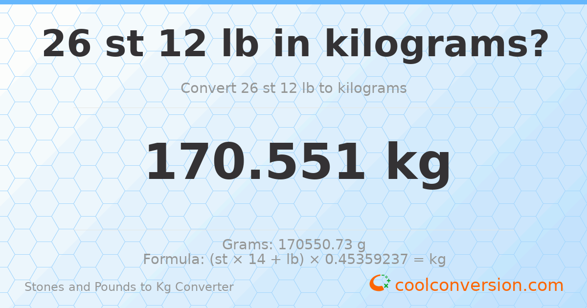 26 st 12 lb to kg — 170.55 kg