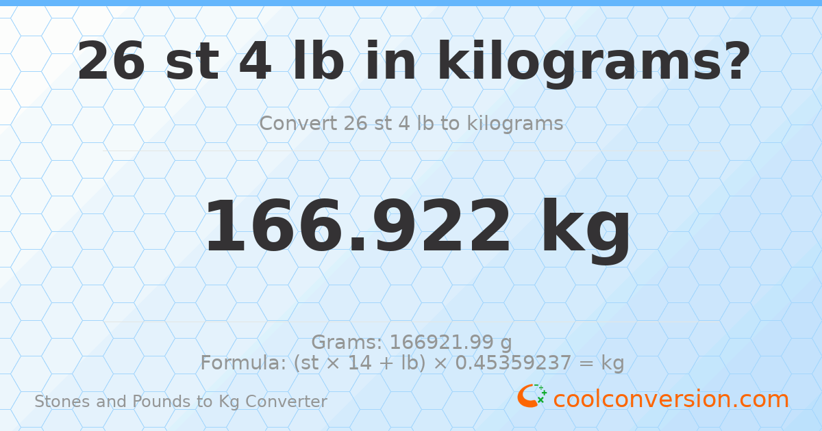 26 st 4 lb to kg — 166.92 kg