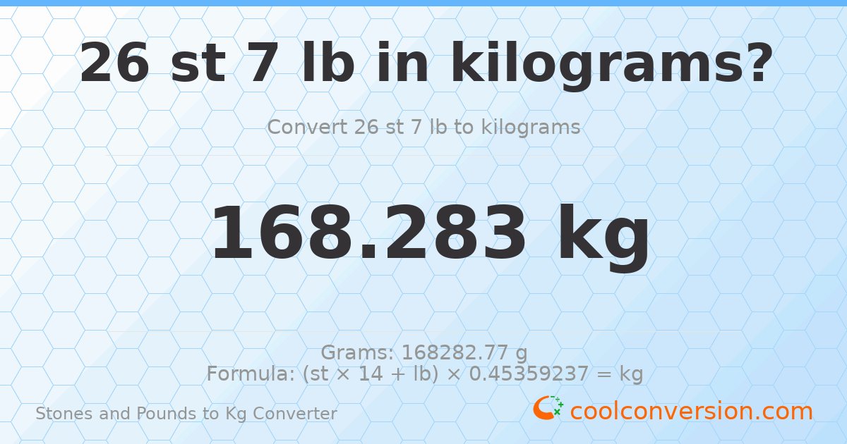 26 st 7 lb to kg — 168.28 kg