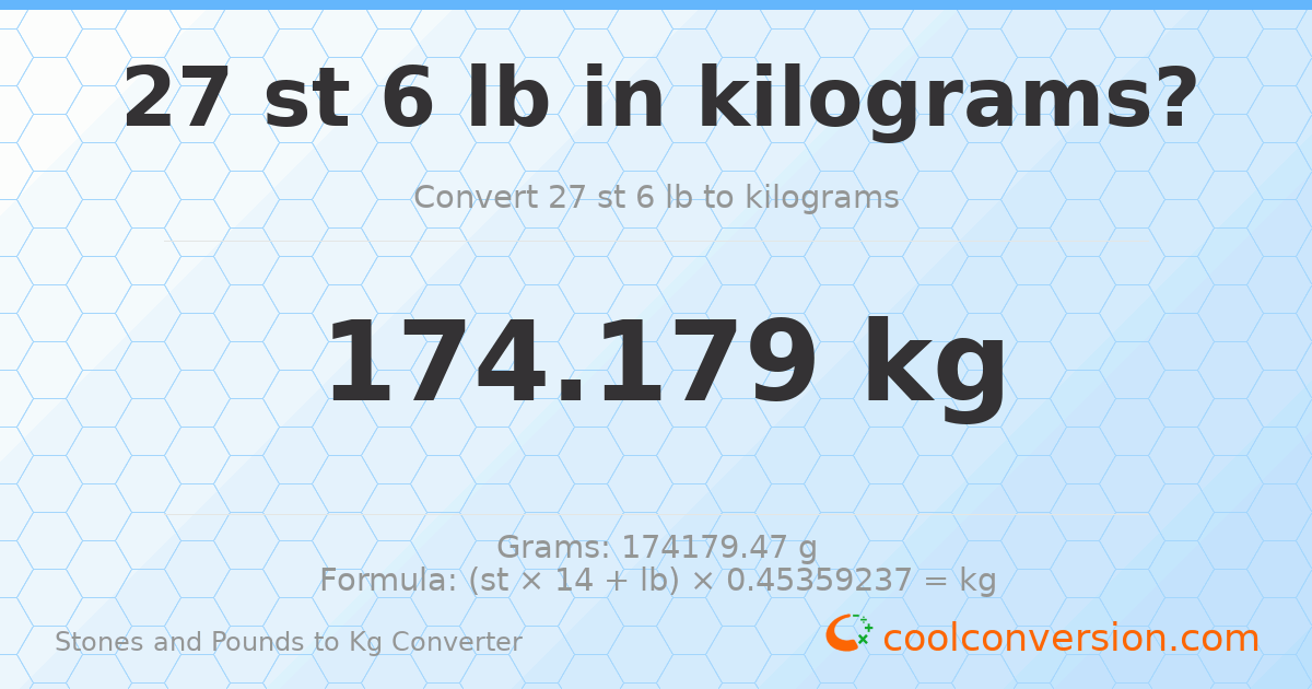 27 st 6 lb to kg — 174.18 kg