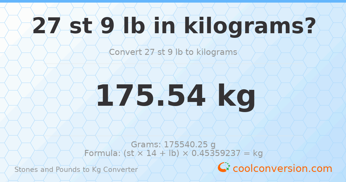 27 st 9 lb to kg — 175.54 kg