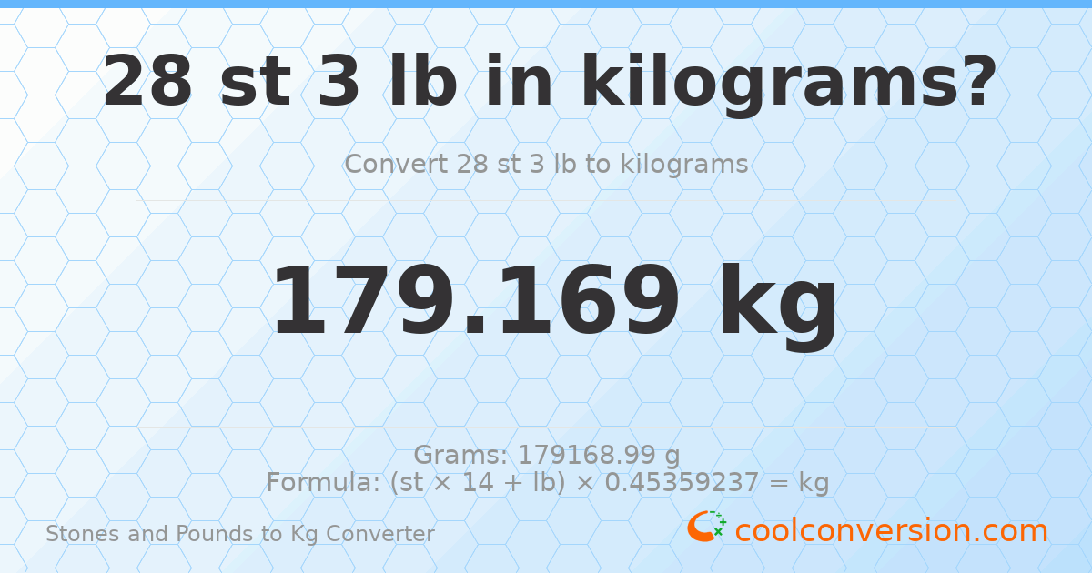 28 st 3 lb to kg — 179.17 kg