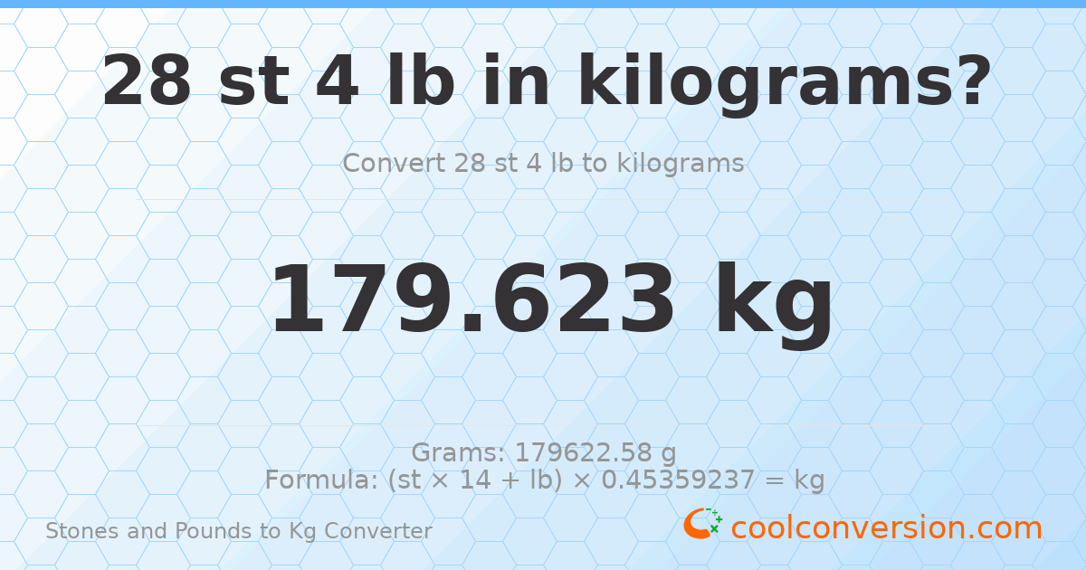 28 st 4 lb to kg — 179.62 kg