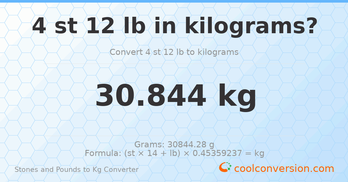4 st 12 lb to kg — 30.84 kg