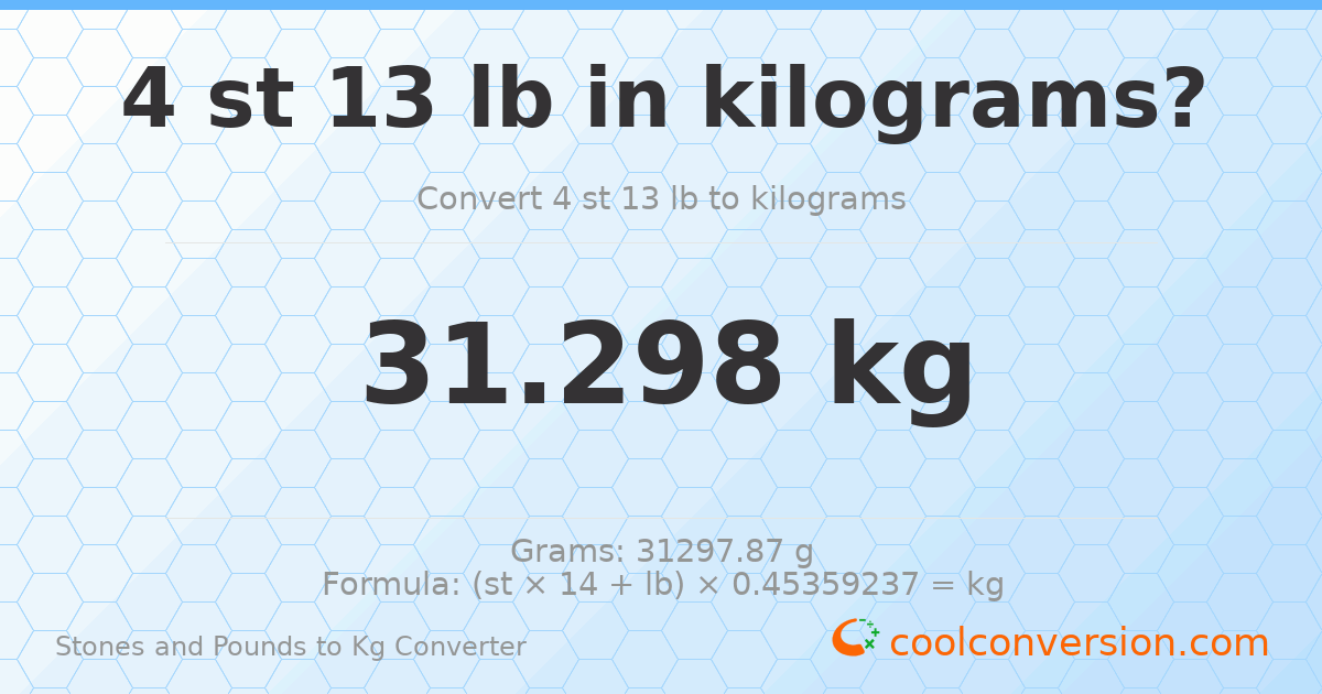 4 st 13 lb to kg — 31.3 kg