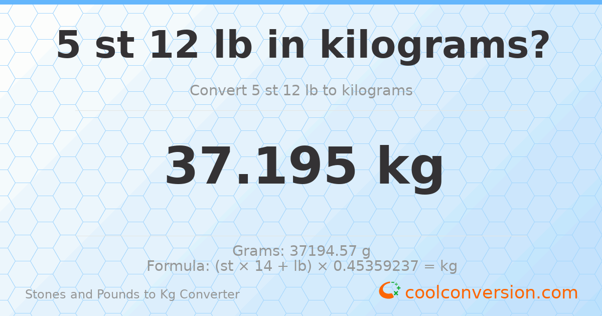 5 st 12 lb to kg — 37.19 kg