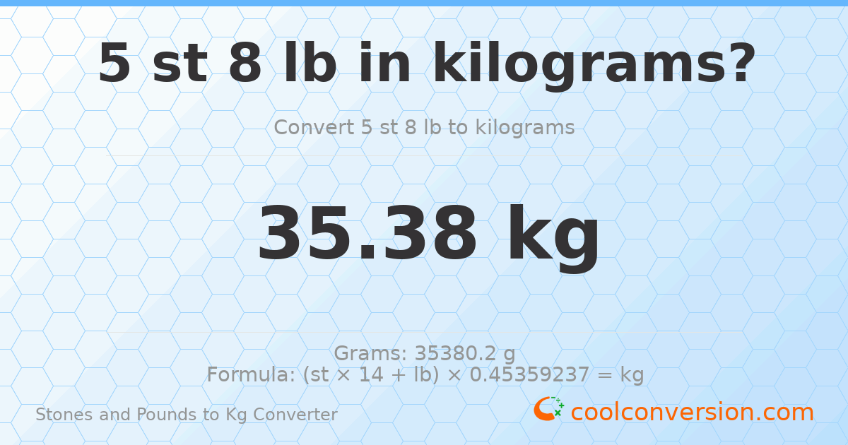 5 st 8 lb to kg — 35.38 kg