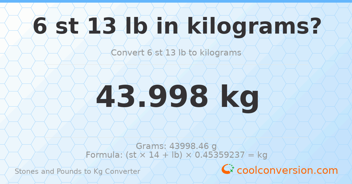 6 st 13 lb to kg — 44 kg