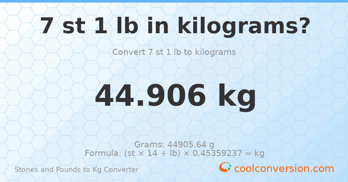7 st 1 lb to kg — 44.91 kg