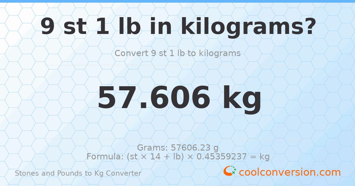 9 st 1 lb to kg — 57.61 kg