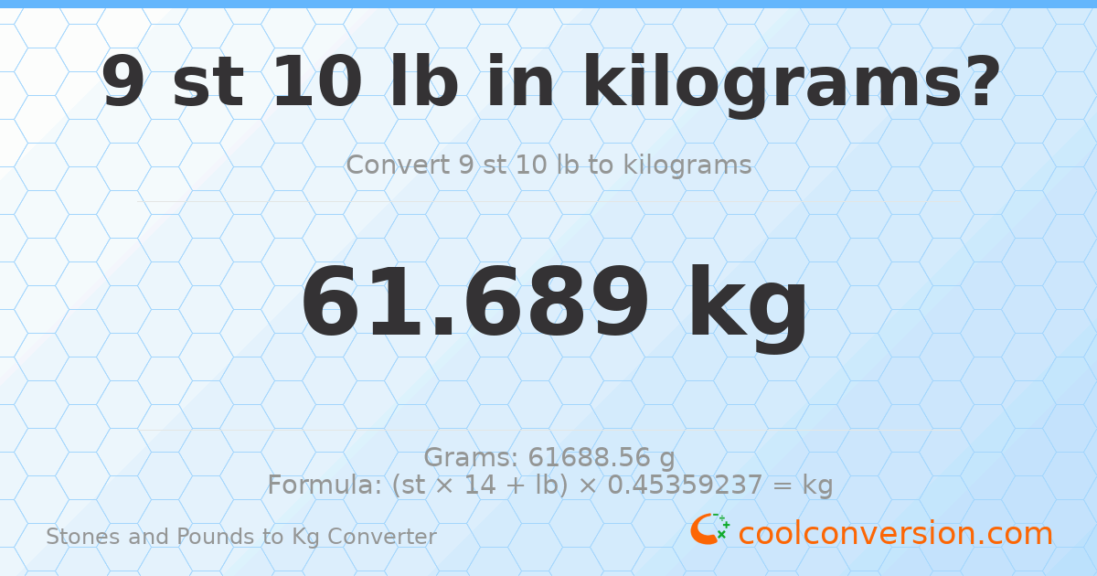9 st 10 lb to kg — 61.69 kg