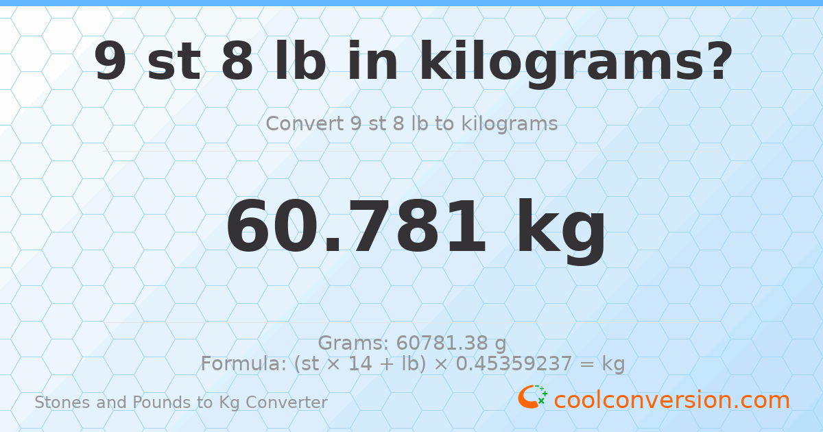 9 st 8 lb to kg — 60.78 kg