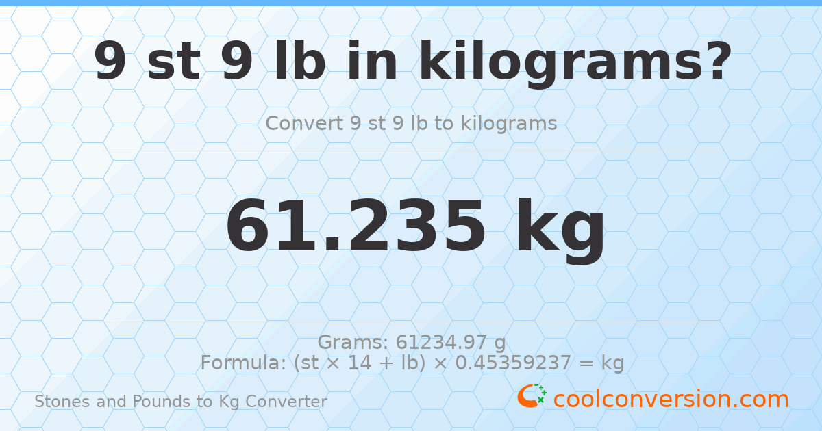 9 st 9 lb to kg — 61.23 kg